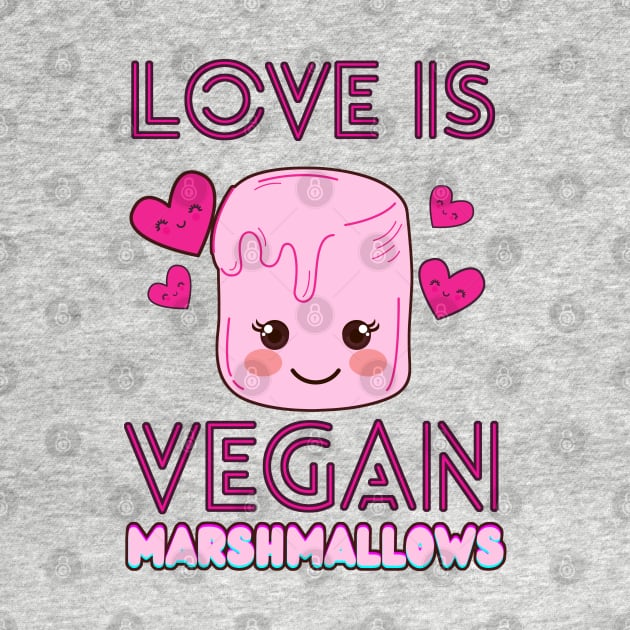 Love Is VEGAN MARSHMALLOWS by TJWDraws